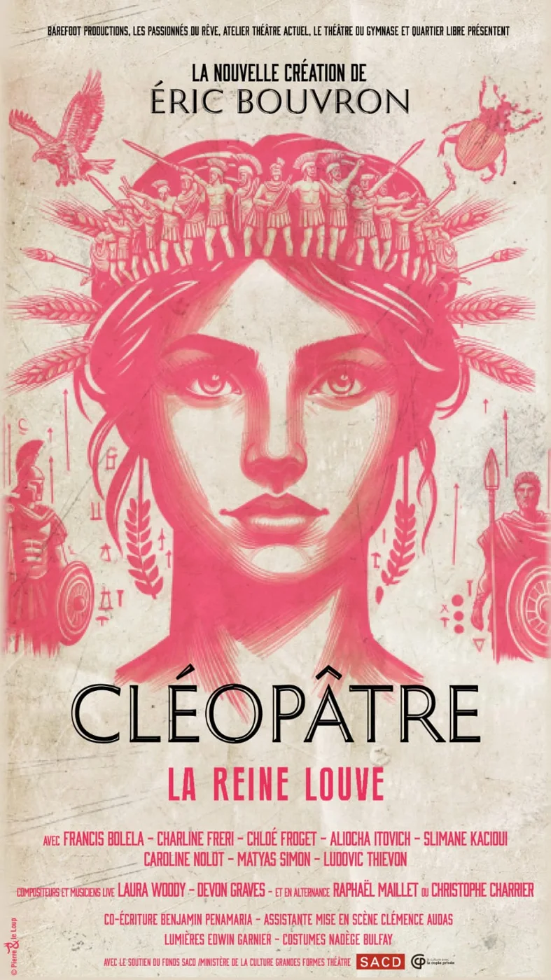 Affiche du spectacle Cléopâtre, la reine louve
